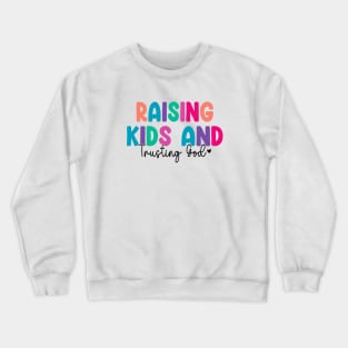 Funny Raising Kids And Trusting God Crewneck Sweatshirt